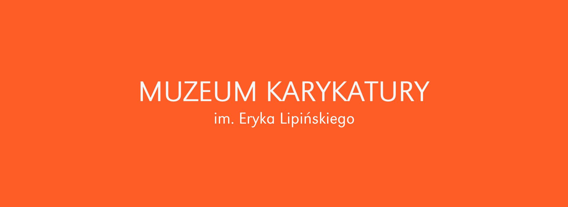 Muzeum Karykatury im. Eryka Lipińskiego