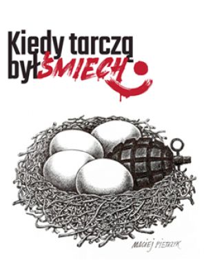 Kiedy tarczą był śmiech