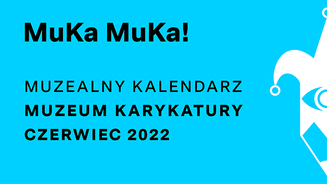 Muka Muka czerwiec 2022