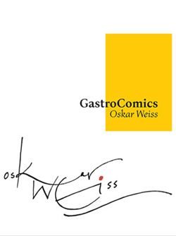 Oskar Weiss Gastrocomics