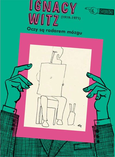 Ignacy Witz (1919-1971) Oczy są radarem mózgu